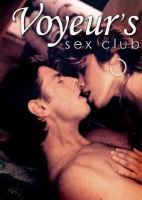 Секс-Клуб (2003) Voyeurs Sex Club