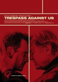 Афера по-английски (2016) Trespass Against Us