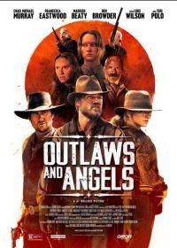 Грешники и праведники (2016) Outlaws and Angels