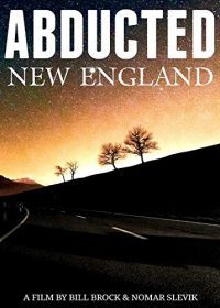 Похищенные: Новая Англия (2018) Abducted New England