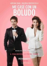 Я вышла замуж за идиота (2016) Me casé con un boludo
