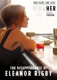 Исчезновение Элеанор Ригби: Она (2013) The Disappearance of Eleanor Rigby: Her