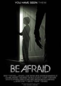 Бойся (2017) Be Afraid