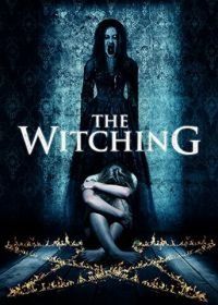 Ведьмовство (2016) The Witching