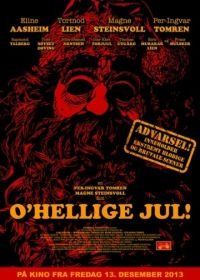 Жестокое рождество (2013) O'Hellige Jul!