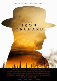 Железный сад (2018) The Iron Orchard