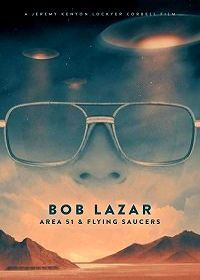 Боб Лазар: 51-й полигон и летающие тарелки (2018) Bob Lazar: Area 51 & Flying Saucers