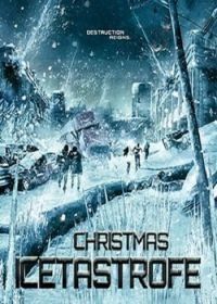 Ледяная угроза (2014) Christmas Icetastrophe