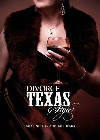 Развод по-техасски (2016) Divorce Texas Style