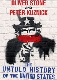 Нерассказанная история Соединенных Штатов Оливера Стоуна (2012) The Untold History of the United States