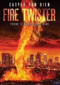 Адский смерч (2015) Fire Twister