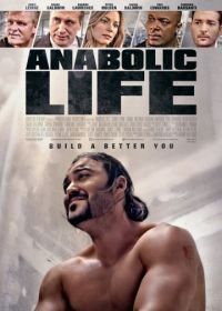 Жизнь на анаболиках (2017) Anabolic Life