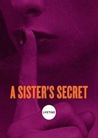 Тайна сестры (2018) A Sister's Secret
