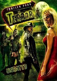 Кошмары на стоянке трейлеров (2008) Trailer Park of Terror