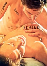 Отель Желание (2011) Hotel Desire