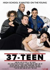 Тридцать семь-надцать (2019) 37-Teen