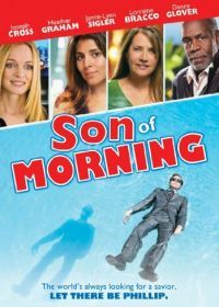 Сын утра (2011) Son of Morning