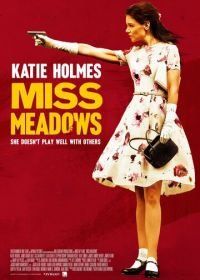Мисс Медоуз (2014) Miss Meadows