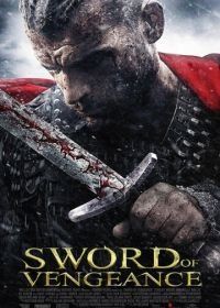Меч мести (2015) Sword of Vengeance