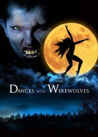 Танцы с оборотнями (2016) Dances with Werewolves