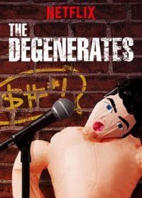 Дегенераты (2018) The Degenerates