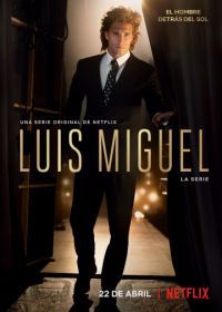 Луис Мигель: Сериал (2018) Luis Miguel: La Serie