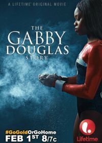 История Габриэль Дуглас (2014) The Gabby Douglas Story