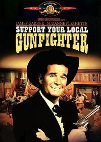 Поддержи своего стрелка (1971) Support Your Local Gunfighter