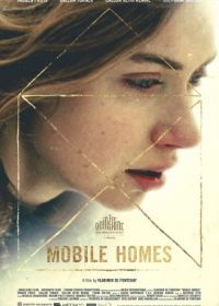 Мобильные дома (2017) Mobile Homes