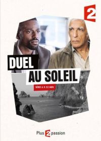 Дуэль под солнцем (2014) Duel au soleil