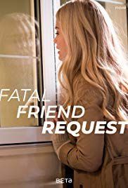 Рецепт Опасности (2019) Fatal Friend Request