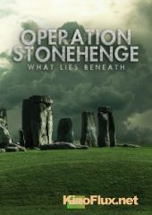 BBC: Операция Стоунхендж. Тайна, скрытая под камнями (2014) Operation Stonehenge: What Lies Beneath