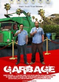 Голливудский мусор (2012) Garbage