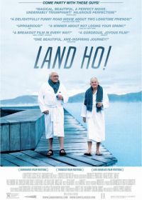 Земля Хо! (2014) Land Ho!