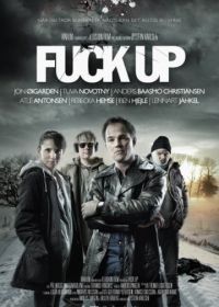 Большая неудача (2012) Fuck Up