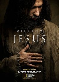 Убийство Иисуса (2015) Killing Jesus
