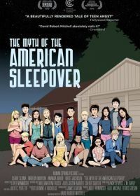 Миф об американской вечеринке (2010) The Myth of the American Sleepover