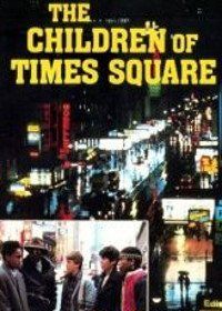 Дети с Таймс-сквер (1986) The Children of Times Square