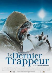 Последний зверолов (2004) Le dernier trappeur