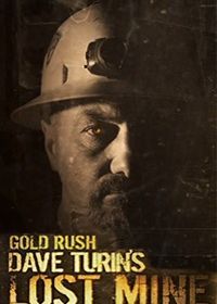 Discovery. Золотая лихорадка: Заброшенный прииск Дэйва Турина (2019) Gold Rush: Dave Turin's Lost Mine