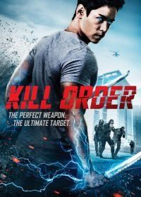 Приказ: Убить (2017) Kill Order