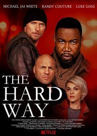 Трудный путь (2019) The Hard Way