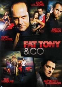 Толстый Тони и компания (2014) Fat Tony & Co