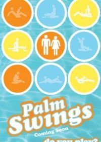 Свингеры из Палм-Спрингс (2017) Palm Swings