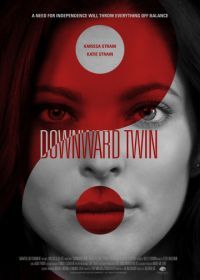 Чокнутая близняшка (2018) Downward Twin