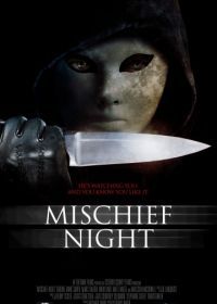 Чудовищная ночь (2013) Mischief Night
