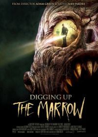 Докопаться до сути (2014) Digging Up the Marrow