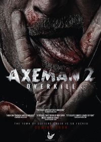 Дровосек 2: Мясорубка (2017) Axeman 2: Overkill