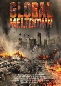 Глобальный кризис (2017) Global Meltdown