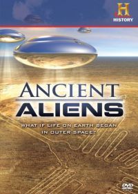 Древние пришельцы (2009) Ancient Aliens